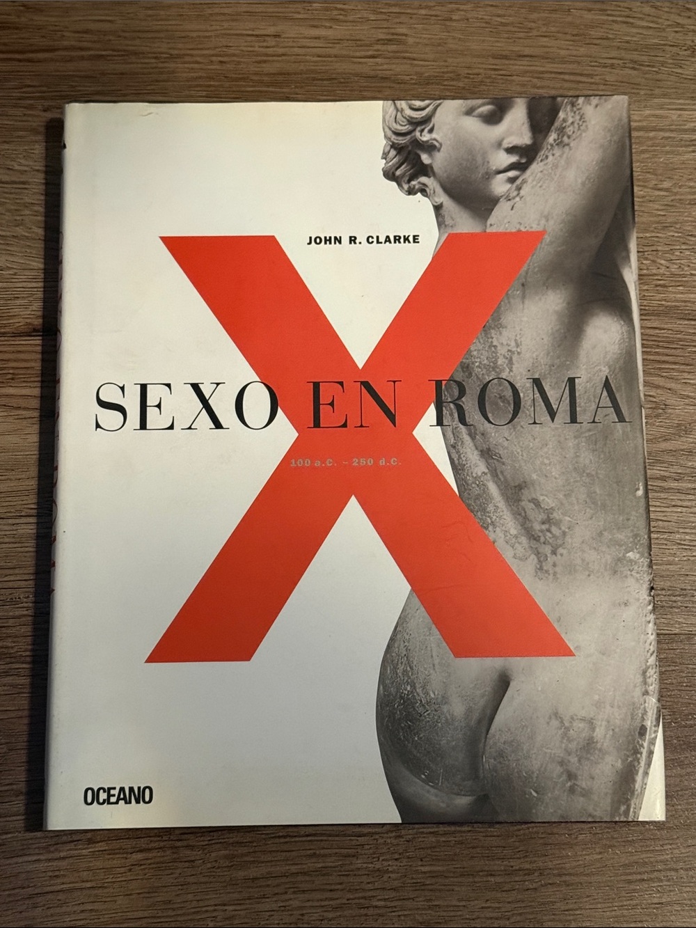 Vintage 2003 Sexo En Roma Tapa Dura Libro John R Clarke Editorial Oceano